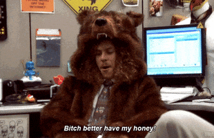 bitch better have my money workaholics GIF