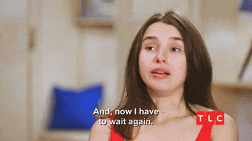90 Day Fiance Waiting GIF by TLC