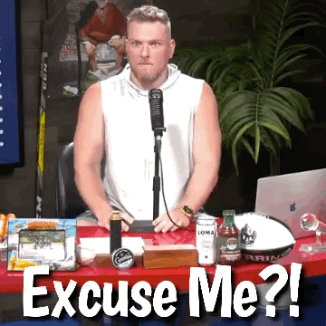 Excuse Me Pmi GIF by The Pat McAfee Show