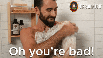 Shower You Are Bad GIF by DrSquatchSoapCo