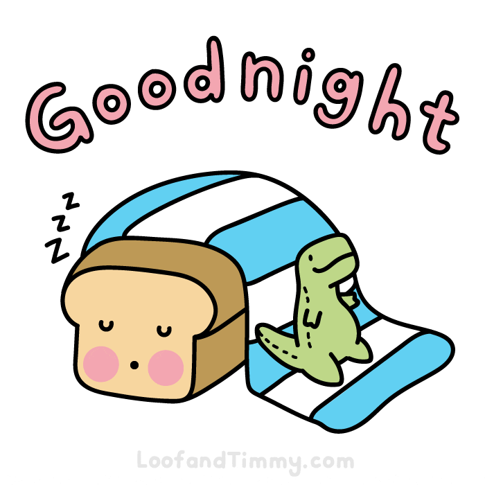Illustrated gif. A loaf of toast is wrapped up in a blanket sleeping deeply and a tyrannosaurus plush sits next to it. Text, "Goodnight."
