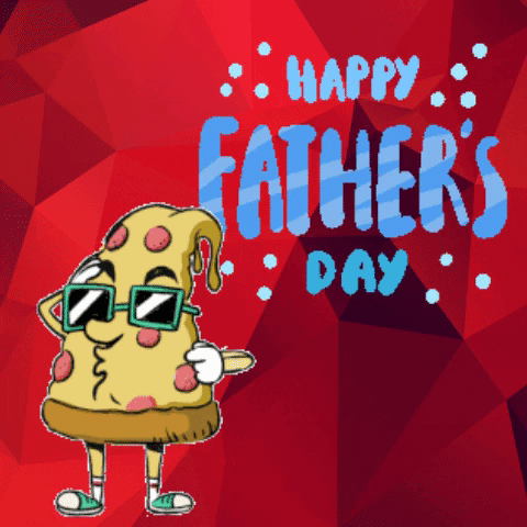 Happy Father Day GIF by Snappy Tomato Pizza