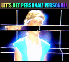 Lets Get Personal GIF