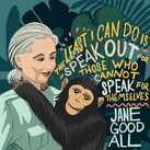 Speak Out Jane Goodall GIF by INTO ACTION
