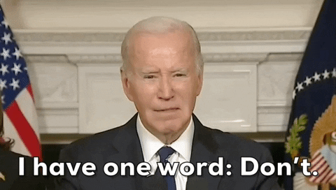 Dont Even Think About It Joe Biden GIF by GIPHY News - Find & Share on GIPHY