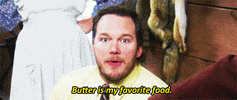 Parks and Recreation gif. Chris Pratt as Andy looks at us in awe and says, “Butter is my favorite food.”
