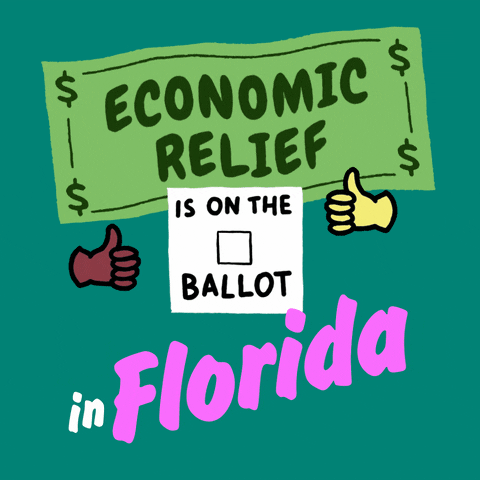 Digital art gif. Green dollar bill waves in front of a blue-green background above an animated red checkmark and two thumbs-up emojis with the message, “Economic relief is on the ballot in Florida.”