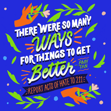 "There were so many ways for things to get better" Amy Tan quote