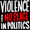 Violence has no place in politics