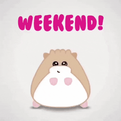 Kawaii gif. A chubby hamster dances in cheerful celebration. Text, "Weekend!"