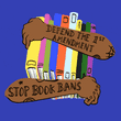 Defend the first amendment, stop book bans