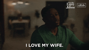I Love My Wife GIF by ALLBLK