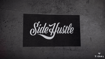 side hustle GIF by TIDAL