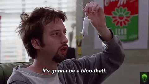 Image result for it's going to be a bloodbath gif