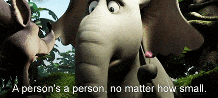 Image result for a person's a person no matter how small gif