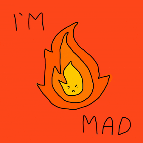 Cartoon gif. A frowning fireball and the text "I'm mad."