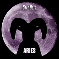 Stay Bold Aries