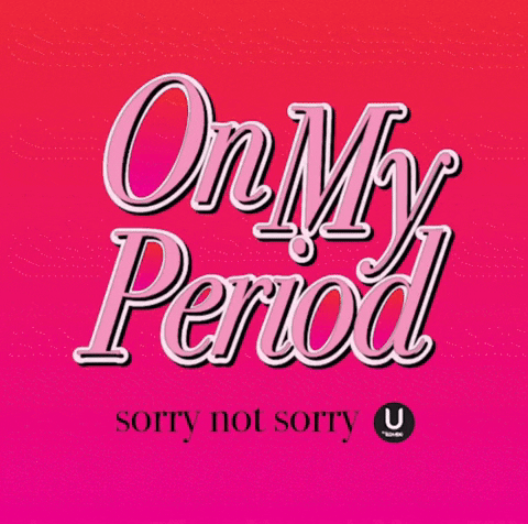 Sorry Not Sorry Period GIF by U by Kotex® Brand