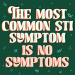 The Most Common STI Symptom is No Symptoms