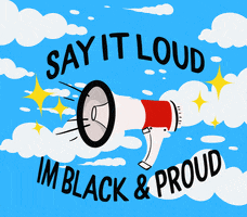 Say It Loud Young Gifted And Black GIF by Devon Blow