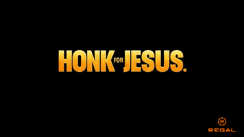 Honk For Jesus Save Your Soul GIF by Regal