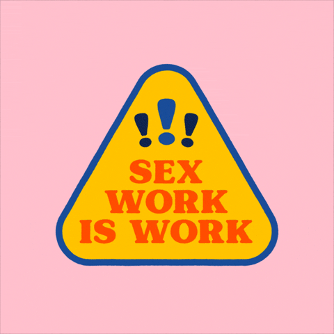 Sex-work-is-real-work GIFs - Get the best GIF on GIPHY