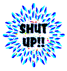 shut up Sticker