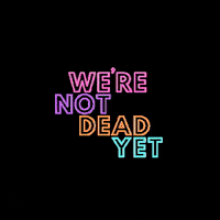 Not Dead Yet Gifs Get The Best Gif On Giphy