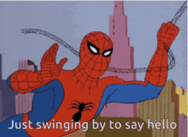 Cartoon gif. Spiderman waves at us as he hangs from a rope while a city skyline speeds by in the background. Text, "Just swinging by to say hello."