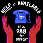Help is available call 988 for support