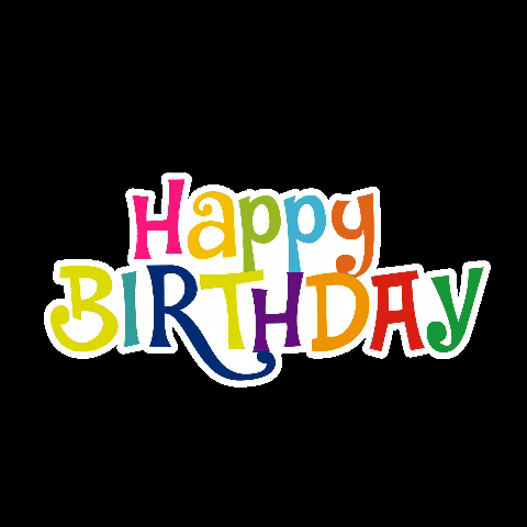 Text gif. The text, "Happy Birthday," written in bright colors on a black background, party horns and streamers appearing and dancing.