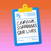 Cervical screenings save lives