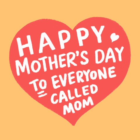Digital illustration gif. Red heart against an orange background with a message in white block letters that reads, "Happy Mother's Day to everyone called mom'