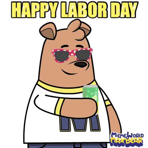 Happy Labor Day GIF by Meme World of Max Bear