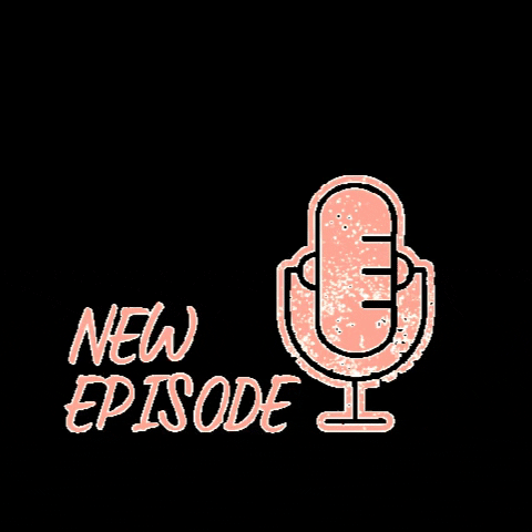New Podcast Episode GIF