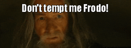 Dont Tempt Me Frodo GIFs - Get the best GIF on GIPHY