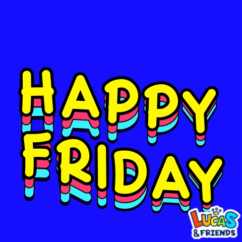 Its Friday GIF by Lucas and Friends by RV AppStudios