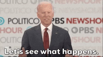 Joe Biden Lets See What Happens GIF by GIPHY News - Find & Share on GIPHY