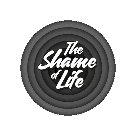 The Shame of Life Sticker