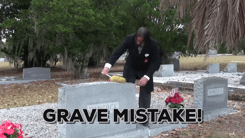 Image result for grave mistake gif