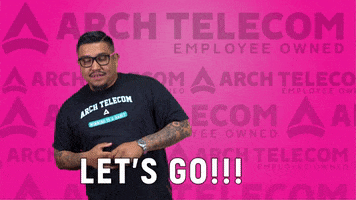Lets Go GIF by Arch Telecom
