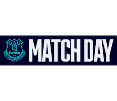 Everton Fc Matchday Sticker by Everton Football Club