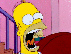 The Simpsons gif. Homer has his mouth wide open and he screams. His lips and tongue shake from the vibration of his screams. Even his teeth seem to rattle, but the rest of his face stays completely still.