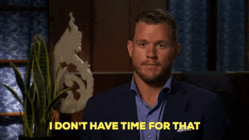 episode 5 i dont have time for that GIF by The Bachelor