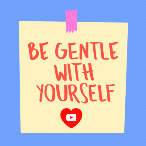 Be Gentle With Yourself Gifs Get The Best Gif On Giphy