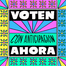 Voten ahora con anticipacion