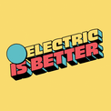 Electric is better