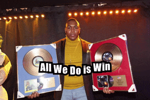 All We Do Is Win Winning GIF by Popular Demand Entertainment