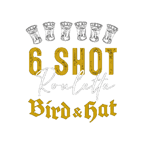 Shots Roulette Sticker by The Bird & Hat