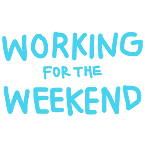 Working For The Weekend Sticker by MAX